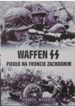 Waffen SS Piekło na froncie zachodnim