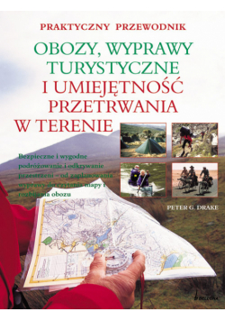 Obozy wyprawy turystyczne i umiejętność przetrwania w terenie