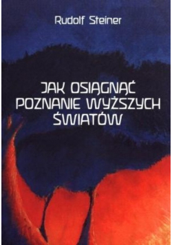 Jak osiągnąć poznanie wyższych światów