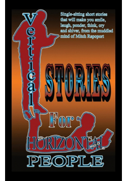 Vertical Stories for Horizontal People