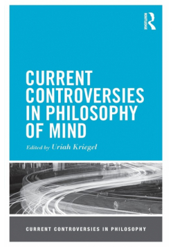 Current Controversies in Philosophy of Mind