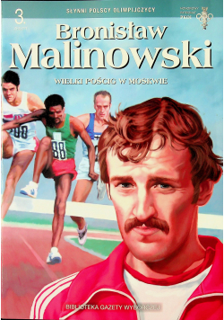 Bronisław Malinowski Wielki pościg w Moskwie