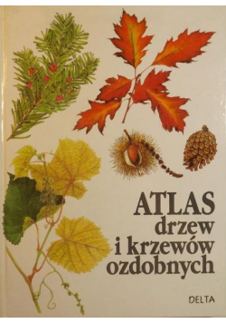 Atlas drzew i krzewów ozdobnych