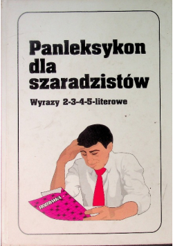 Panleksykon dla szaradzistów Wyrazy 2-3-4-5 literowe