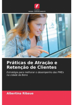 Práticas de Atração e Retenção de Clientes