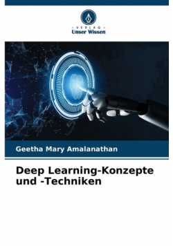 Deep Learning-Konzepte und -Techniken