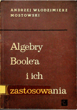 Algebry Boolea i ich zastosowania