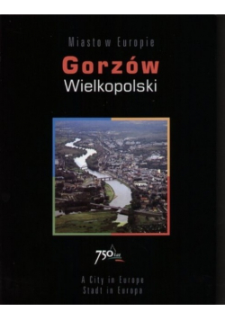Gorzów wielkopolski miasto w Europie