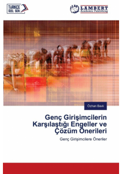 Genç Girişimcilerin Karşılaştığı Engeller ve Çözüm Önerileri