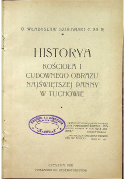 Historya Kościoła i cudownego obrazu Najświętszej Panny w Tuchowie 1920 r.