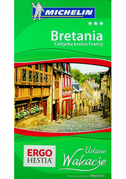 Udane wakacje  Bretania Celtycka kraina Francji