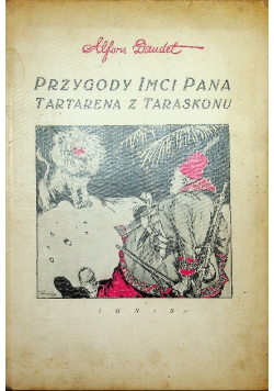 Przygody Imci Pana Tartarena z Taraskonu 1922 r.