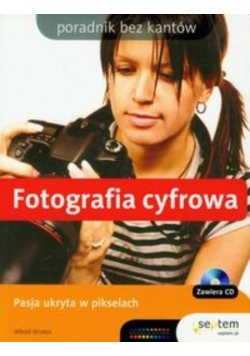 Fotografia cyfrowa Poradnik bez kantów