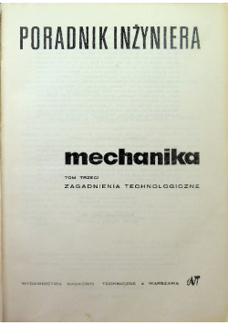 Poradnik inżyniera mechanika Tom III