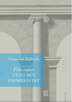 Plus ratio, czyli mój Uniwersytet