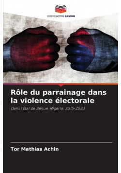 Rôle du parrainage dans la violence électorale