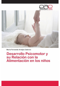 Desarrollo Psicomotor y su Relación con la Alimentación en los niños
