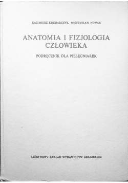 Anatomia i fizjologia człowieka podręcznik dla pielęgniarek