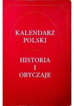 Kalendarz Polski Historia i Obyczaje