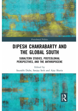 Dipesh Chakrabarty and the Global South
