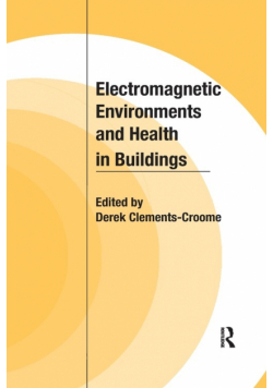 Electromagnetic Environments and Health in Buildings