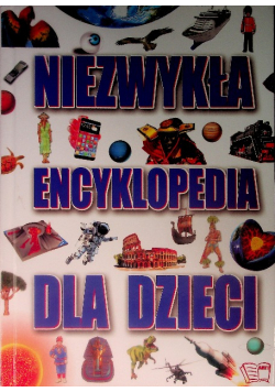 Niezwykła Encyklopedia dla dzieci
