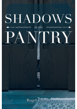 Shadows in the Pantry
