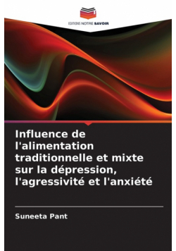 Influence de l'alimentation traditionnelle et mixte sur la dépression, l'agressivité et l'anxiété