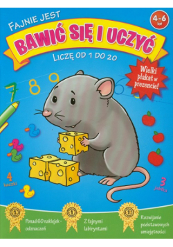 Fajnie jest bawić się i uczyć Liczę od 1 do 20