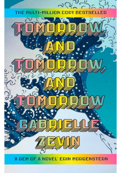 Tomorrow and Tomorrow and Tomorrow