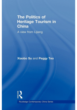 The Politics of Heritage Tourism in China
