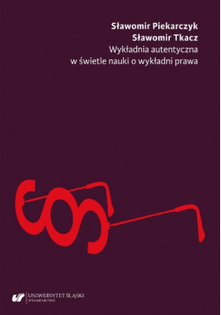 Wykładnia autentyczna w świetle nauki o wykładni prawa