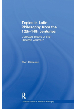 Topics in Latin Philosophy from the 12th-14th centuries