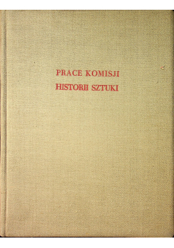 Prace Komisji Historii Sztuki tom IX 1948 r