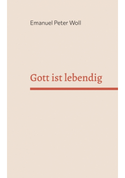 Gott ist lebendig