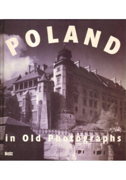 Poland in Old Photographs