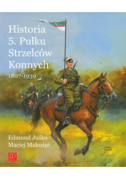 Historia 5. Pułku Strzelców Konnych 1807-1939