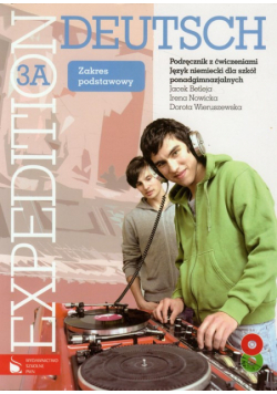 Expedition Deutsch 3A Podręcznik z ćwiczeniami + 2CD Zakres podstawowy