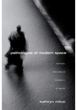 Pathologies of Modern Space