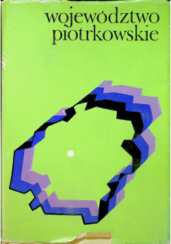 Województwo piotrkowskie Monografia regionalna