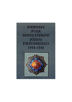 Pierwszy pułk szwoleżerów Józefa Piłsudskiego