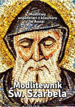 Modlitewnik Św Szarbela Modlitwy współbraci z klasztoru w Annai