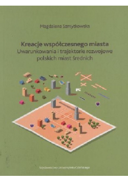 Kreacje współczesnego miasta