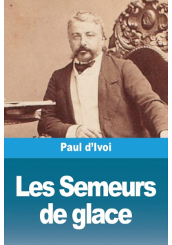Les Semeurs de glace