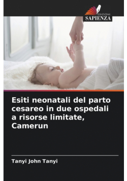 Esiti neonatali del parto cesareo in due ospedali a risorse limitate, Camerun