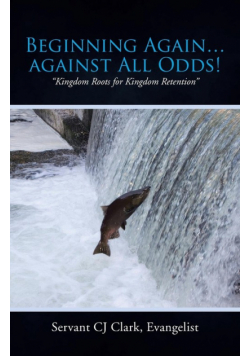Beginning Again...Against All Odds!