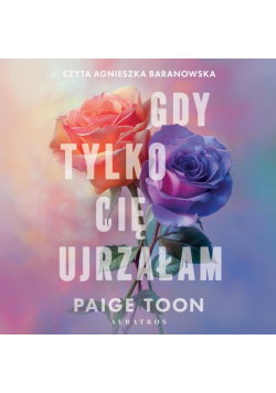 Gdy Tylko Cię Ujrzałam