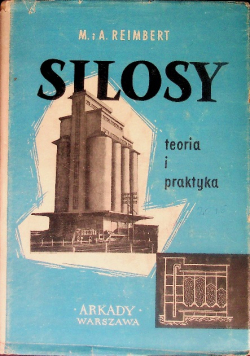 Silosy, teoria i praktyka