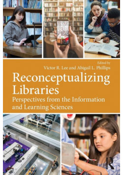 Reconceptualizing Libraries
