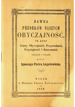 Dawna przodków naszych obyczajność reprint z  1859 r